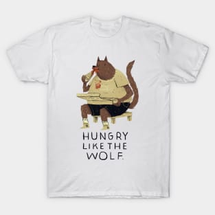 hungry like the wolf T-Shirt